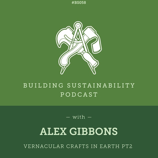 Vernacular Crafts in Earth Pt2 - Alex Gibbons - BS058