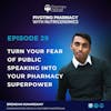 Turn Your Fear of Public Speaking into Your Pharmacy Superpower With Brenden Kumarasamy