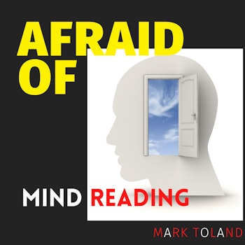 Afraid of Mind Reading