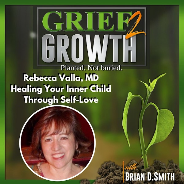 Rebecca Valla, MD - Healing Your Inner Child Through Self-Love- Ep. 71