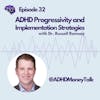 ADHD Progressivity and Implementation Strategies, with Dr. Russell Ramsay