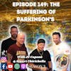 Episode 149: The Suffering of Parkinson's with JC Capone and Stuart Chirichella