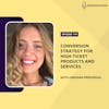 Conversion Strategy for High-ticket Products and Services with Loredana Principessa