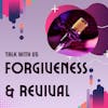 S3 EP 15 The Power of Forgiveness and Spiritual Revival