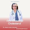 Understanding Cholesterol and Holistic Health Management with Dr. Maria Colon Gonzalez