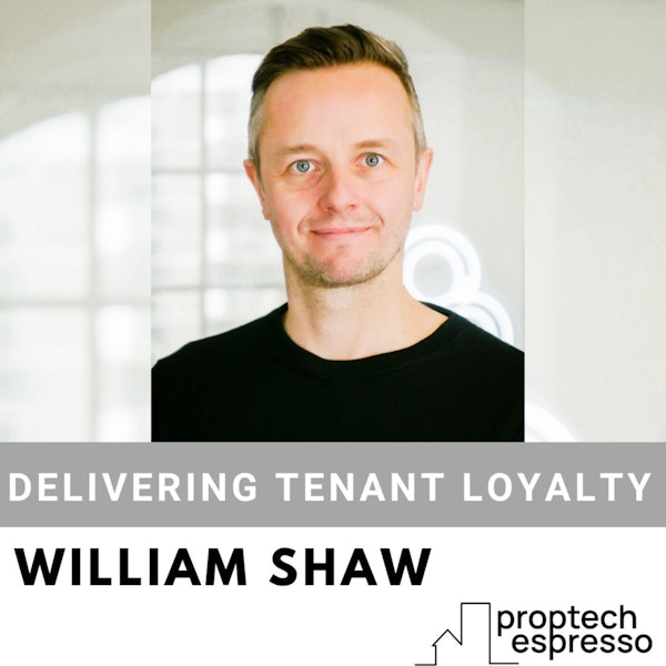 William Shaw -  Delivering Tenant Loyalty