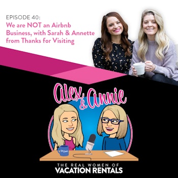We are NOT an Airbnb Business, with Sarah & Annette from Thanks for Visiting