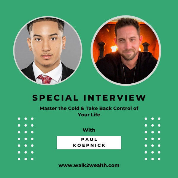 Master the Cold & Take Back Control of Your Life w/ Paul Koepnick