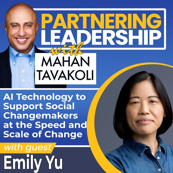 249 AI Technology to Support Social Changemakers at the Speed and Scale of Change with Emily Yu, AI Priori Founder & CEO | Greater Washington DC DMV Changemaker
