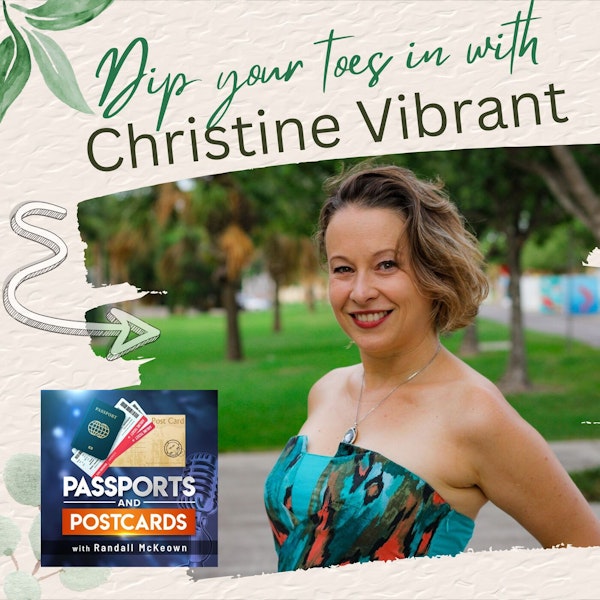 Dip Your Toes In With Guest Christine Vibrant