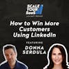255: How to Win More Customers Using LinkedIn - with Donna Serdula