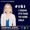 7 Signs It’s Time to Hire Help