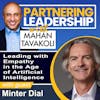 285 Leading with Empathy in the Age of Artificial Intelligence with Minter Dial | Partnering Leadership AI Global Thought Leader