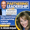 Using research-based positive psychology to become a better leader with Dr. Michelle McQuaid | Partnering Leadership Global Thought Leader
