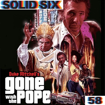 Episode 58: Gone With The Pope