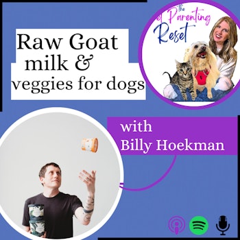80. Dog Nutrition: Raw Goats Milk & Veggies with Billy Hoekman