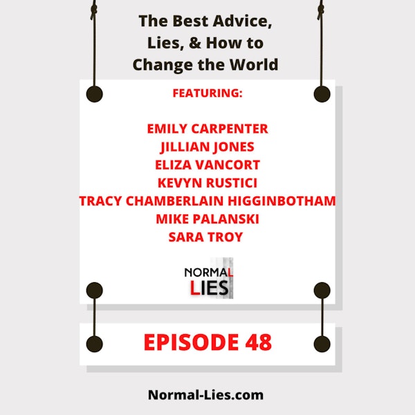 The Best Advice, Lies & How to Change the World