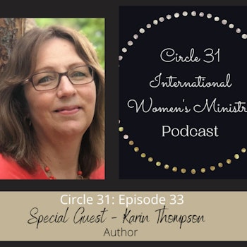 Episode 33: The Fruit of Forgiveness with Karin Thompson