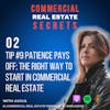 How To Get Started in Commercial Real Estate Series: Tip #9 Patience Pays Off: The Right Way to Start in Commercial Real Estate