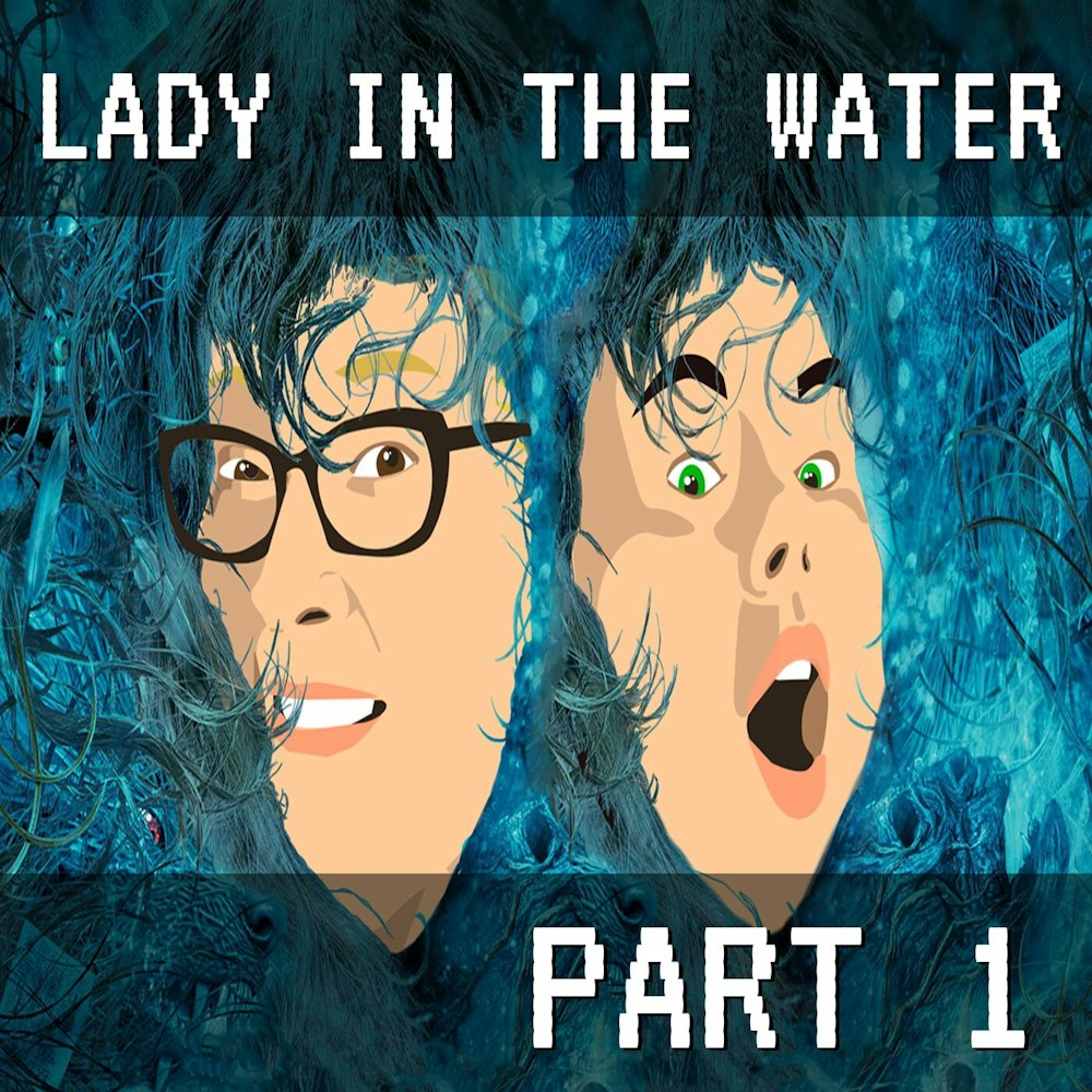 Lady In The Water Part 1: Here's The Story... She's A Lovely Lady!