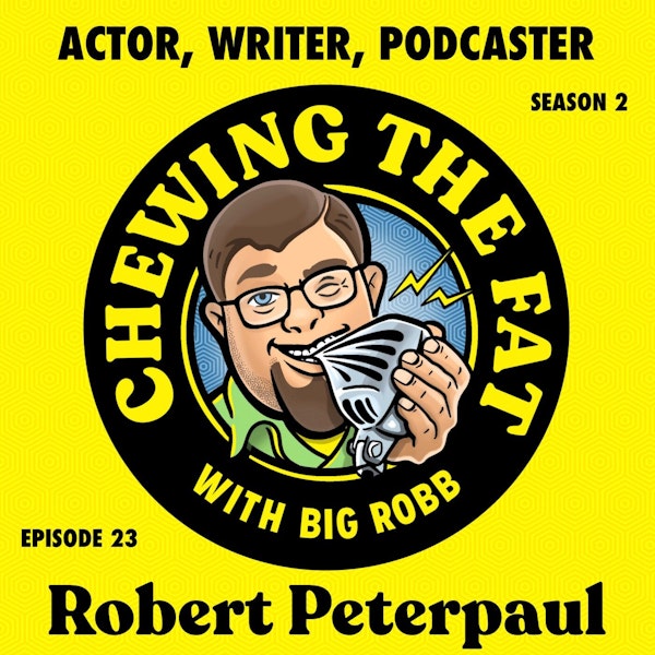 Robert Peterpaul, Actor, Writer, Podcaster