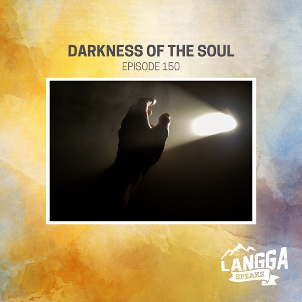 LSP 150: Darkness of the Soul