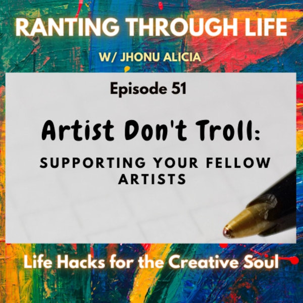 Artist Don't Troll: Supporting Your Fellow Artists