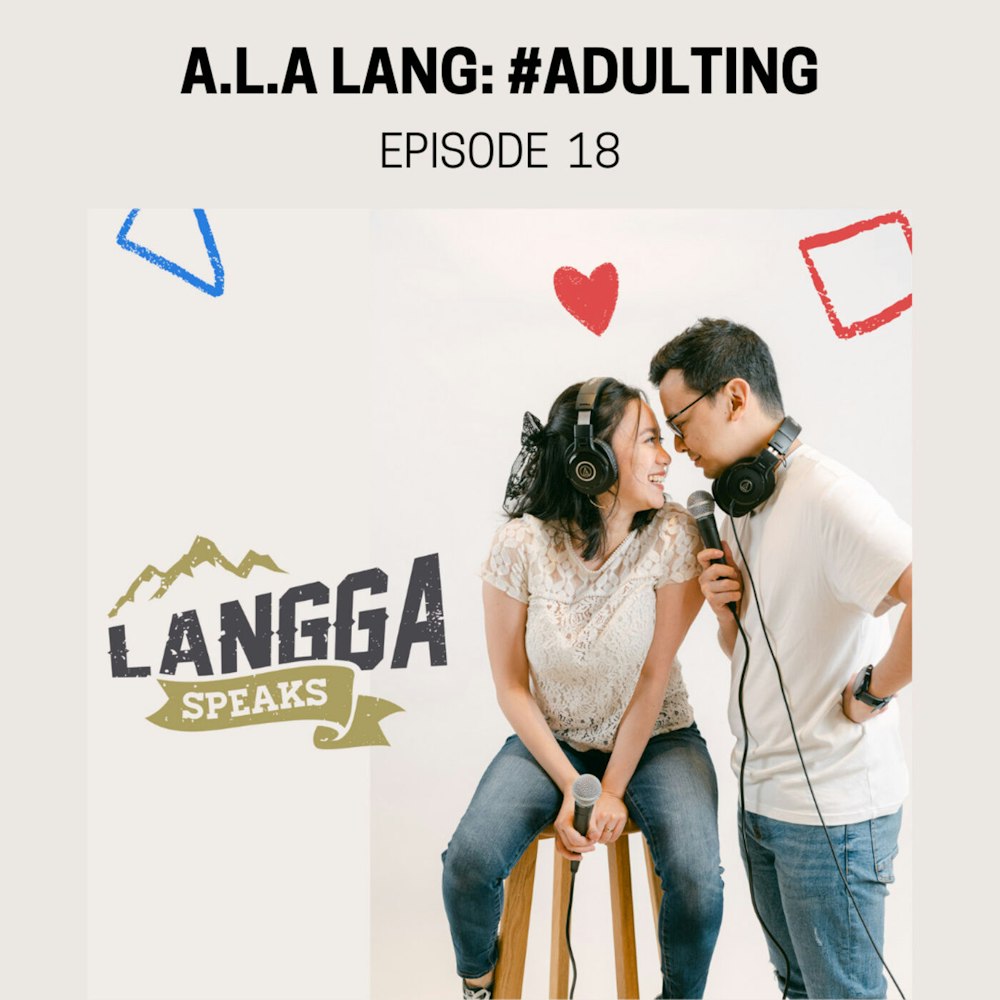 LSP 18: A.L.A. Lang: #Adulting