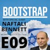 E09: Naftali Bennett's Journey from Entrepreneur to Politician