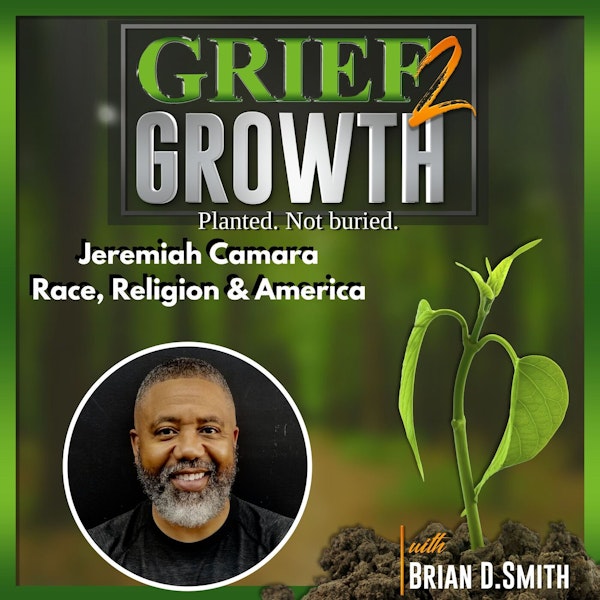 Jeremiah Camara- Religion, Race & America- Ep. 48