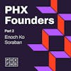 PHX Founders Interview with Enoch Ko, Part 2