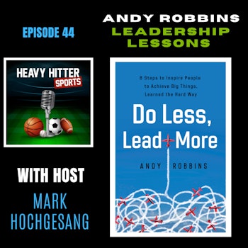 Andy Robbins: Leadership Lessons