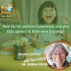 80. How do we address homework and give kids agency in their own learning?