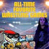 All-Time Favorite Wrestling Games