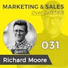 031: Sales May Be More Automated, But the Reps That Stay Manual are the Ones That Will Win - with Richard Moore