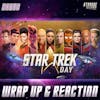 Star Trek Day 2022 Wrap Up and Reactions