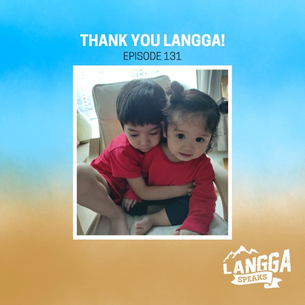 LSP 131: Thank You Langga!