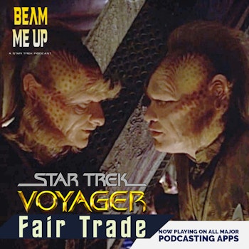 Star Trek: Voyager | Fair Trade
