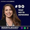 What NOT to Outsource w/ Meredith McCarty