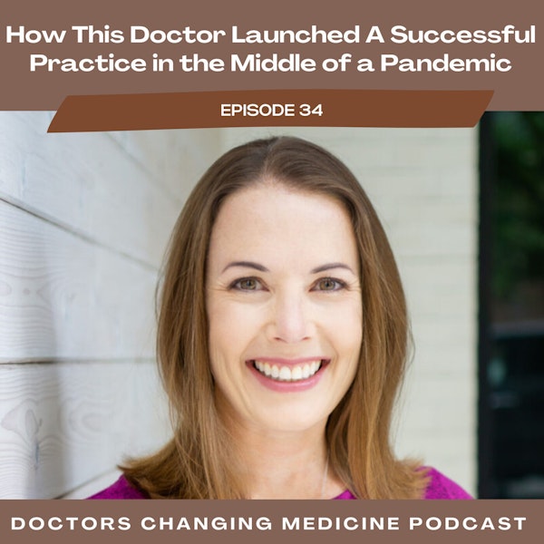 How This Doctor Launched A Successful Practice in the Middle of a Pandemic With Dr. Karen Kaufman