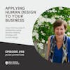 Jackie Johnstone - Applying Human Design to Your Business