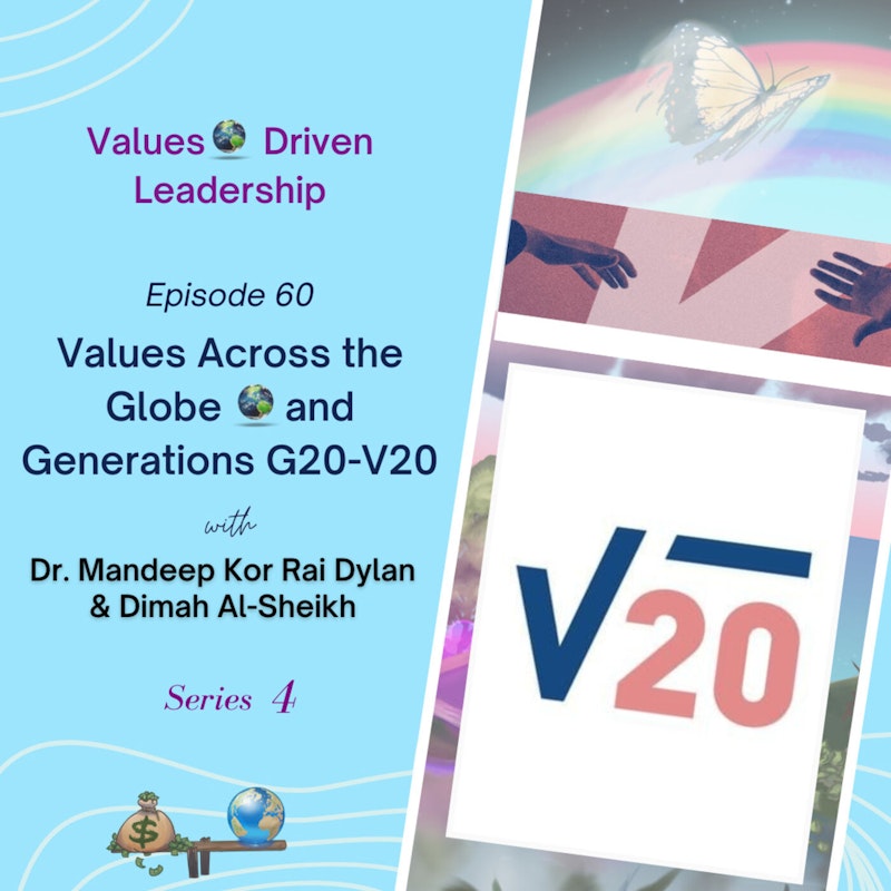 Values Across the Globe 🌎 and Generations G20-V20 | Dr. Mandeep Kor Rai Dylan & Dimah Al-Sheikh