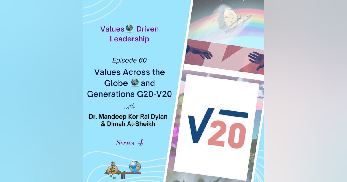 Values Across the Globe 🌎 and Generations G20-V20 | Dr. Mandeep Kor Rai Dylan & Dimah Al-Sheikh