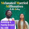 Building a Family Brand | The M4 Show Ep. 168