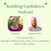 Raising Confident Kids : Time, Love and Attention With Steffen Eidem