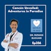 356: Cancún Unveiled: Adventures in Paradise | Dr. Riz & Maya