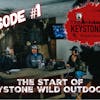 Episode #1 The Start of Keystone Wild Outdoors