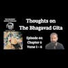 Thoughts on The Bhagavad Gita (Chapter 6: Verse 1 - Verse 6)