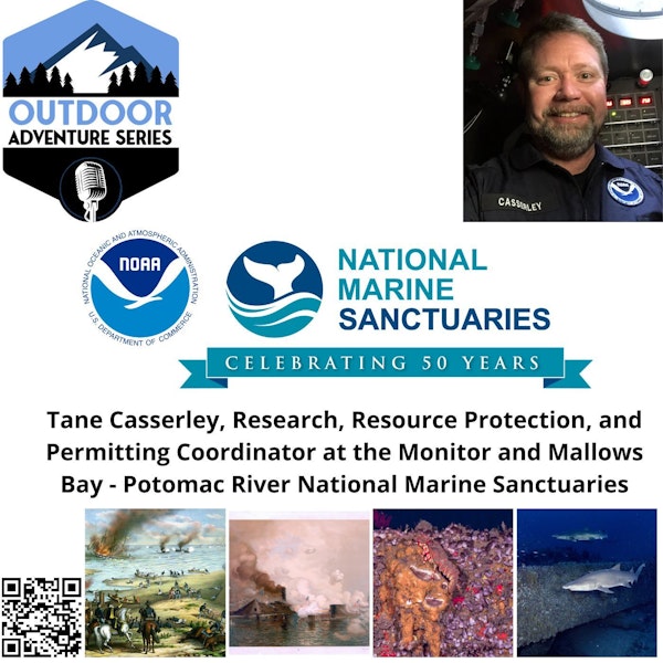 Tane Casserley, Monitor and Mallows Bay - Potomac River National Marine Sanctuaries