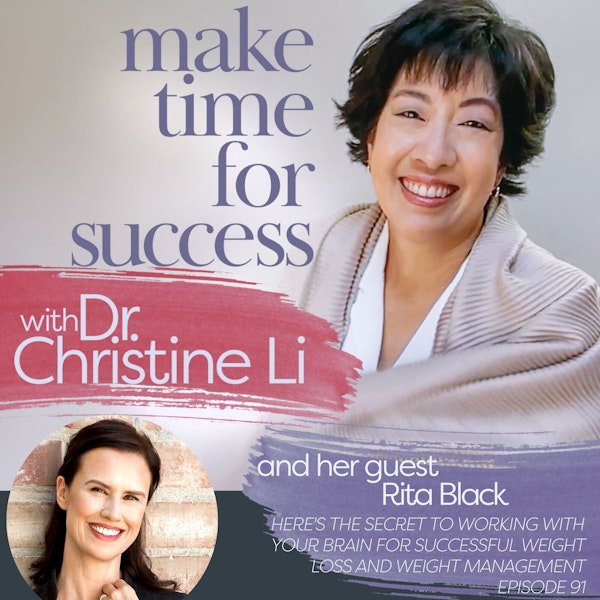 Here's the Secret to Working with Your Brain for Successful Weight Loss and Weight Management with Rita Black